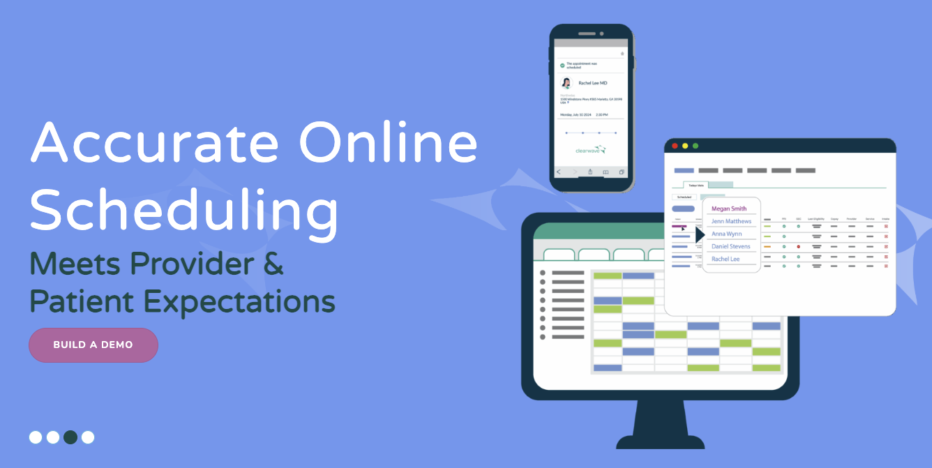 Clearwave offers self-service patient scheduling and check-in, automated communications, and other workflow support